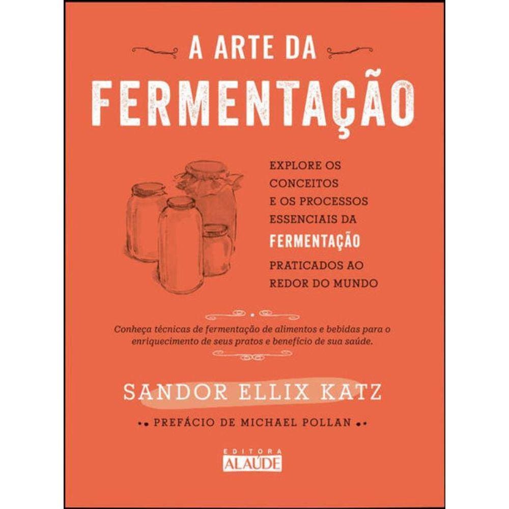 A Arte Da Fermentação