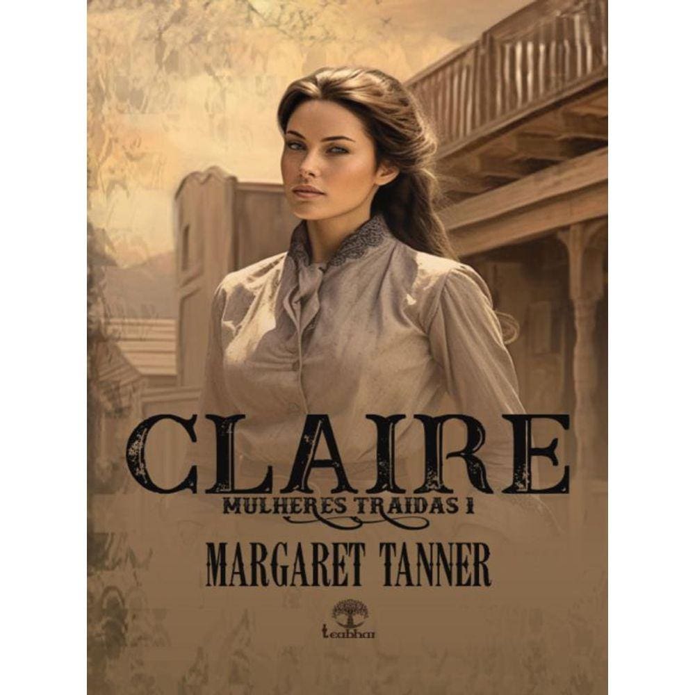 Claire - Mulheres Traídas - Vol. 1