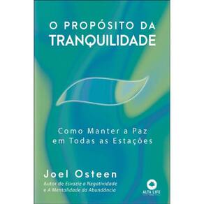 O Propósito Da Tranquilidade Como Manter A Paz Em Todas As