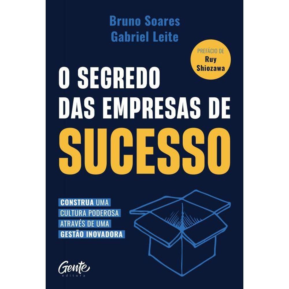 O Segredo Das Empresas Sucesso Construa Uma Cultura Poderosa