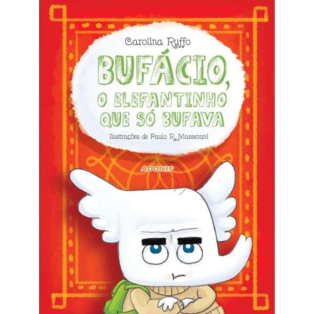 Bufácio, O Elefantinho Que Só Bufava