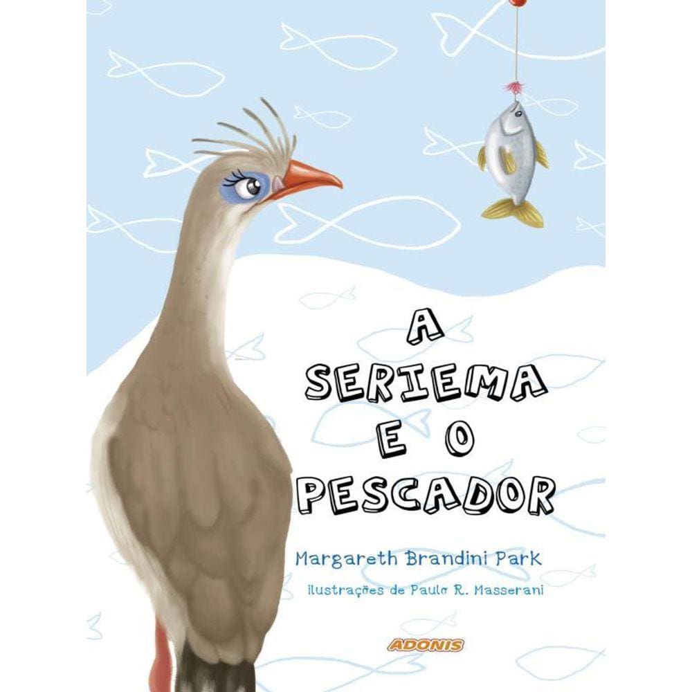 A Seriema E O Pescador