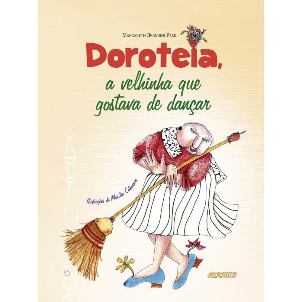 Doroteia, A Velhinha Que Gostava De Dançar