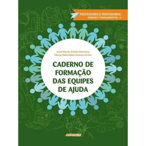 Caderno De Formação Das Equipes De Ajuda: Professores E Professoras, Ensino Fundamental Ii
