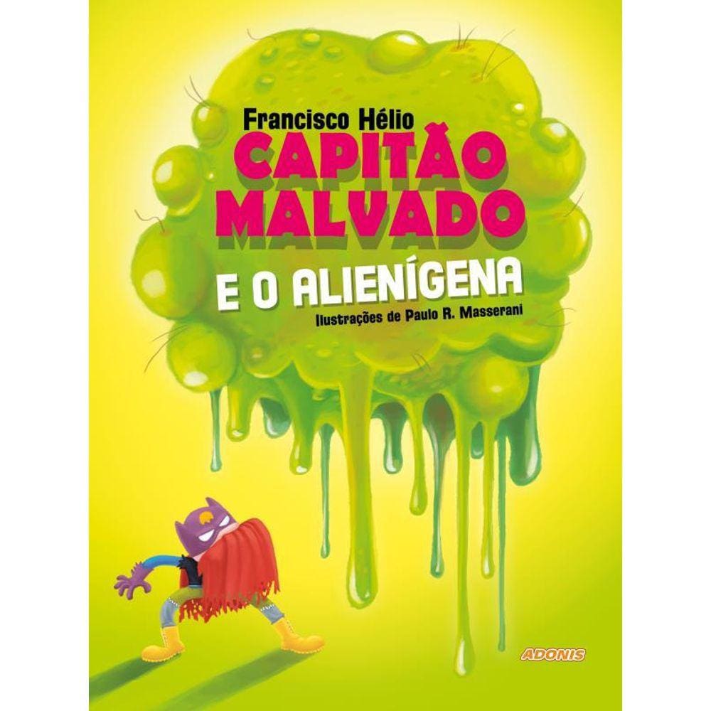 Capitão Malvado E O Alienígena