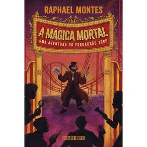 A Mágica Mortal Uma Aventura Do Esquadrão Zero