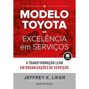 O Modelo Toyota de Excelência em Serviços