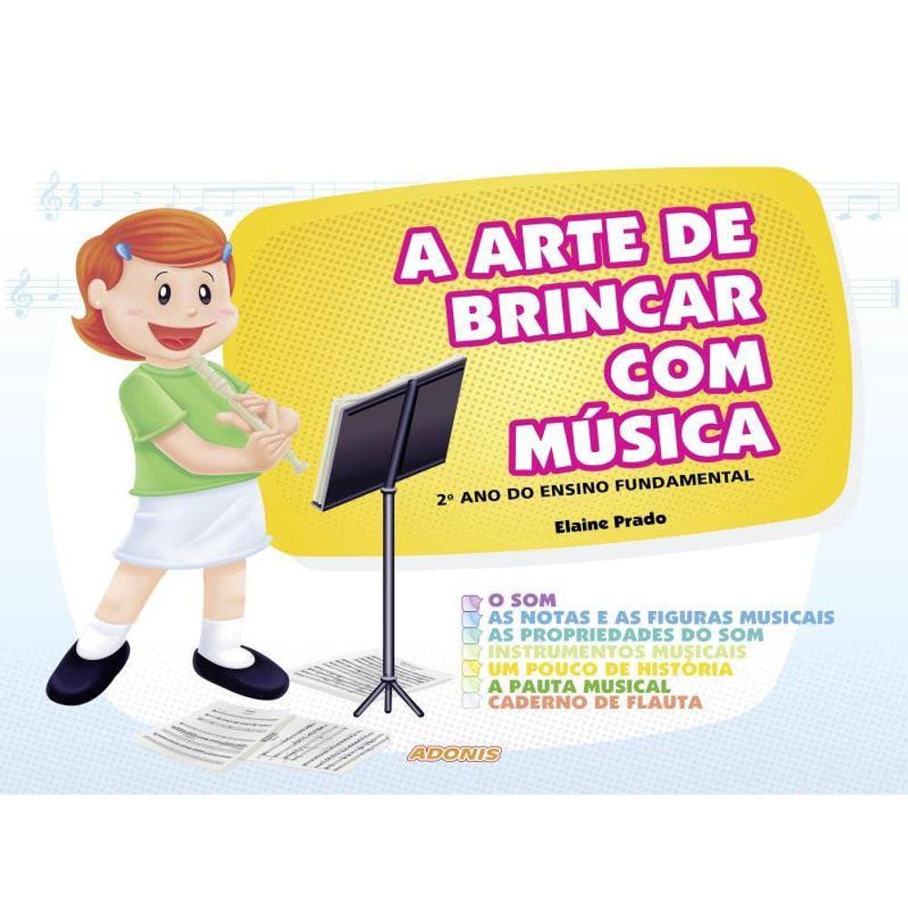 A Arte De Brincar Com Música - 2