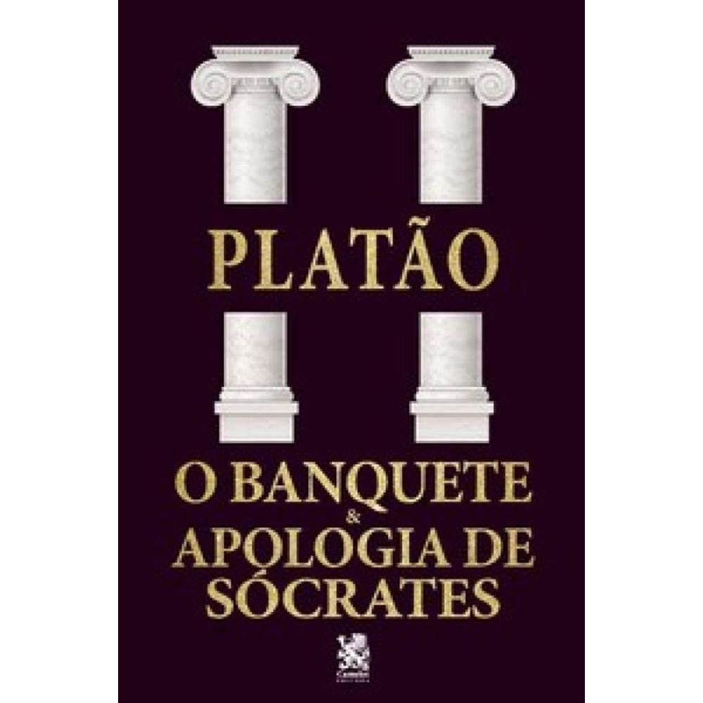 O Banquete E Apologia De Sócrates