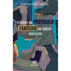 Eficácia do protocolo familiar no direito brasileiro
