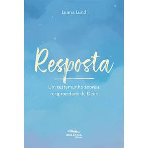 Resposta - Um testemunho sobre a reciprocidade de Deus