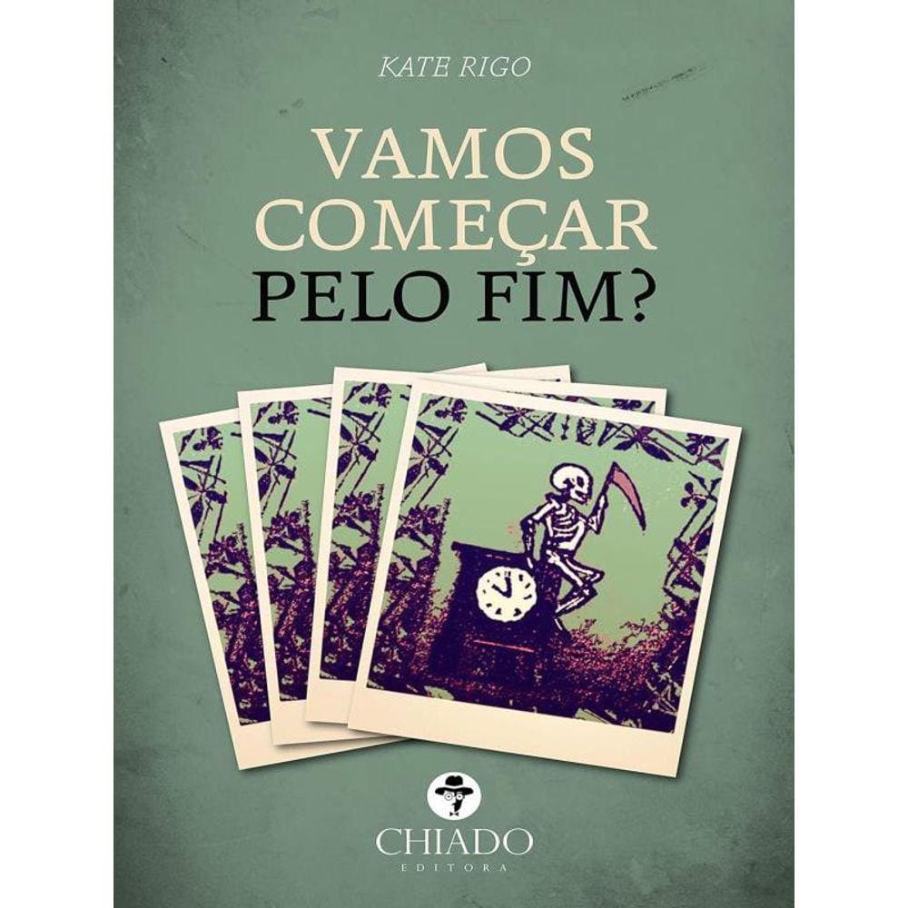 Vamos Começar Pelo Fim?