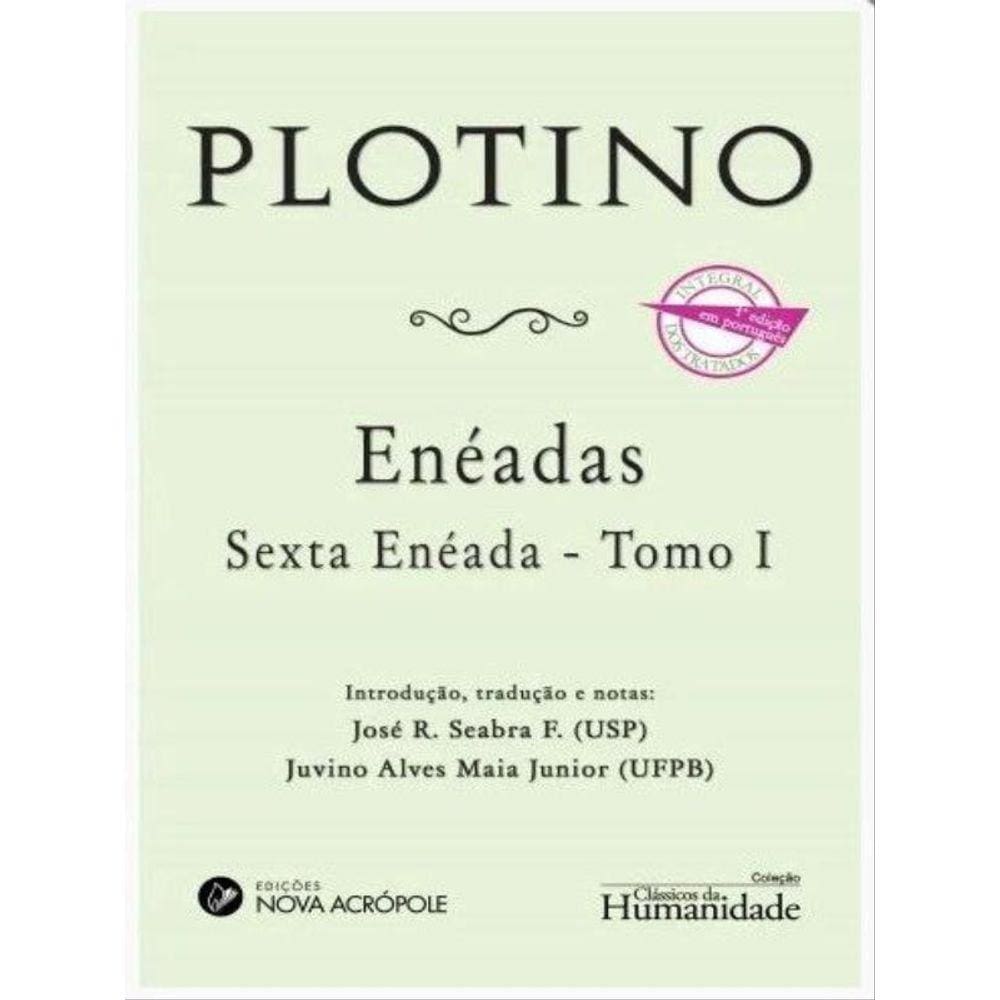 Enéadas - Sexta Enéada - Tomo I