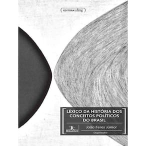 Lexico Da Historia Dos Conceitos Politicos Do Brasil