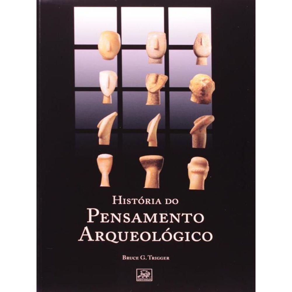 Historia Do Pensamento Arqueologico