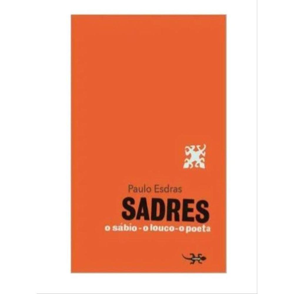 Sadres - O Louco, O Sábio, O Poeta