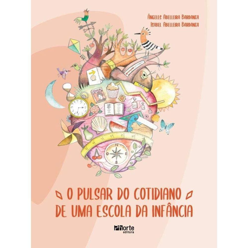 O Pulsar Do Cotidiano De Uma Escola Da Infância