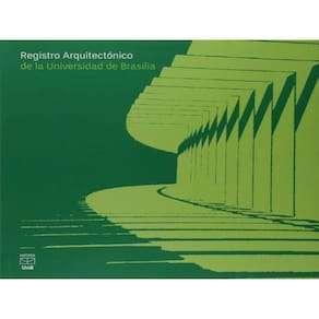 Registro Arquitectónico De La Universidad De Brasília