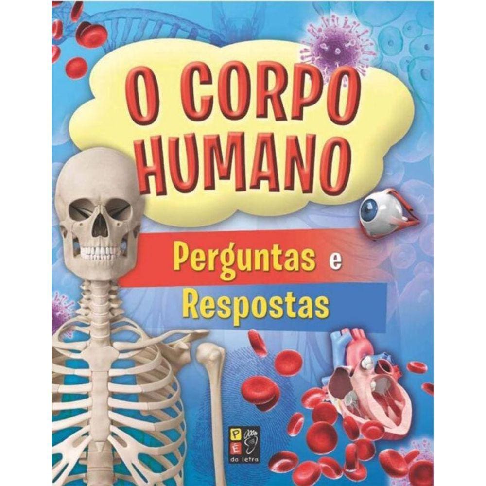 Corpo Humano Perguntas E Respostas, O