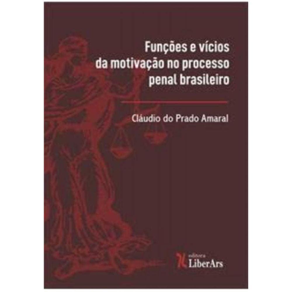 Funcoes E Vicios Da Motivacao No Processo Penal Br