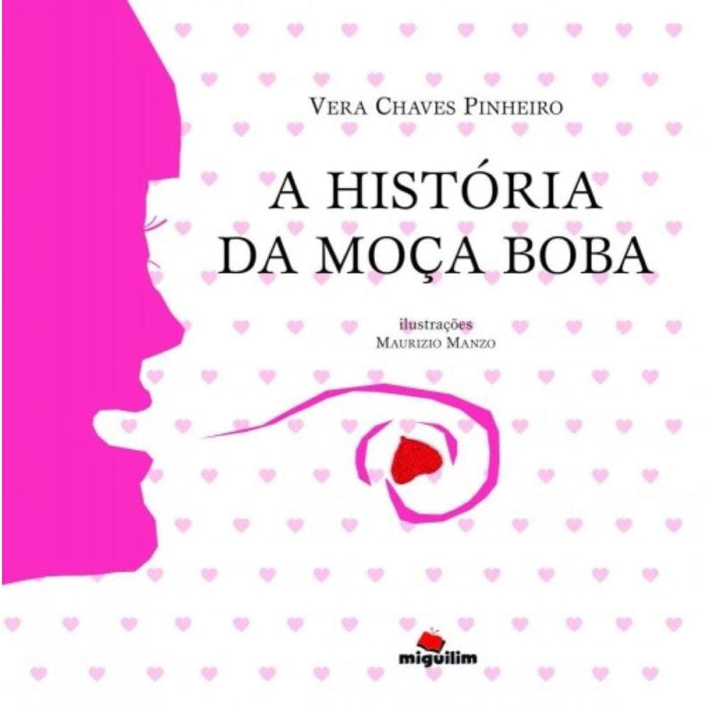 História Da Moça Boba, A