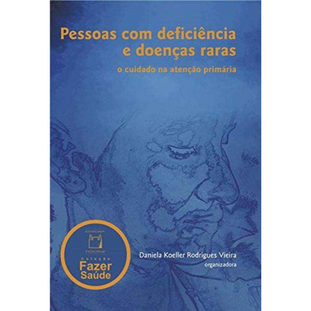 Pessoas Com Deficiência E Doenças Raras - O Cuidado Na Atenção Primária