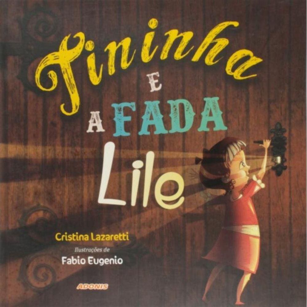 Tininha E A Fada Lile