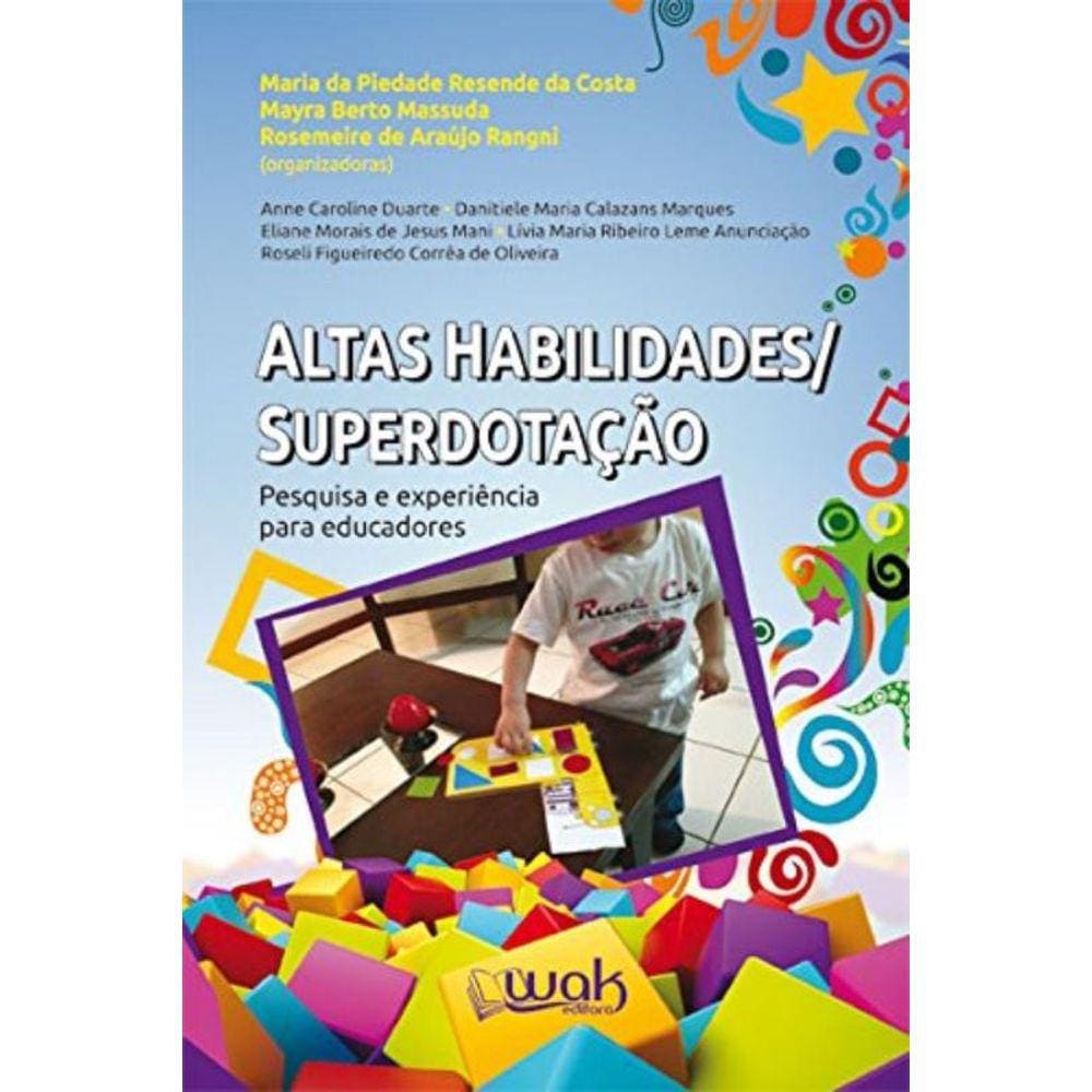 Altas Habilidades/Superdotacao: Pesquisa E Experie
