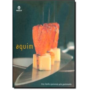 Aquim - Uma Familia Apaixonada Pela Gastronomia
