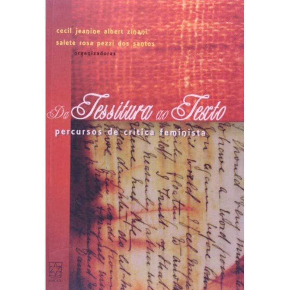 Da Tessitura Ao Texto: Percursos De Critica Femini