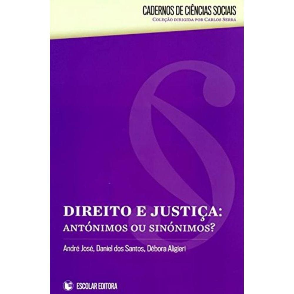 Direito E Justica: Antonimos Ou Sinonimos?