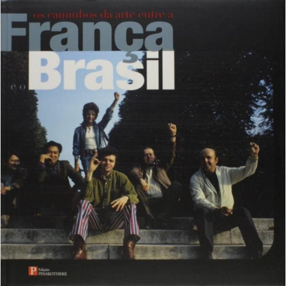Caminhos Da Arte Entre A Franca E O Brasil, Os