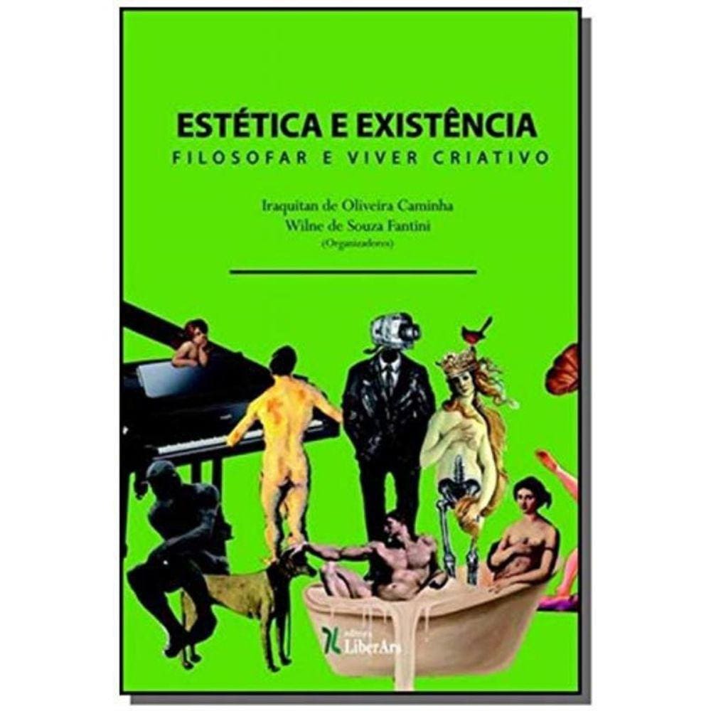 Estetica E Existencia: Filosofar E Viver Criativo