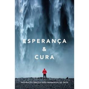 Esperanca & Cura: Inspiracao Biblica Para Momentos