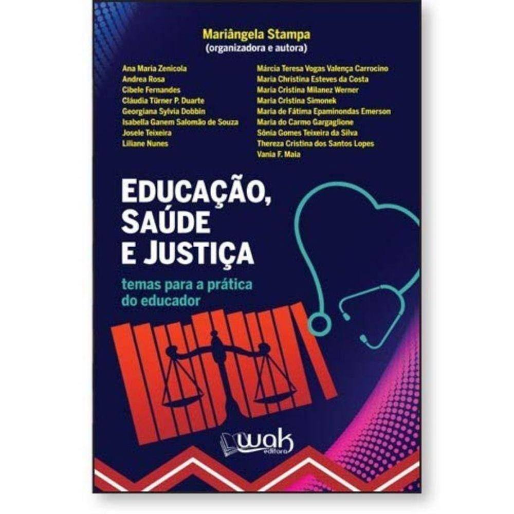 Educacao, Saude E Justica: Temas Para A Pratica Do