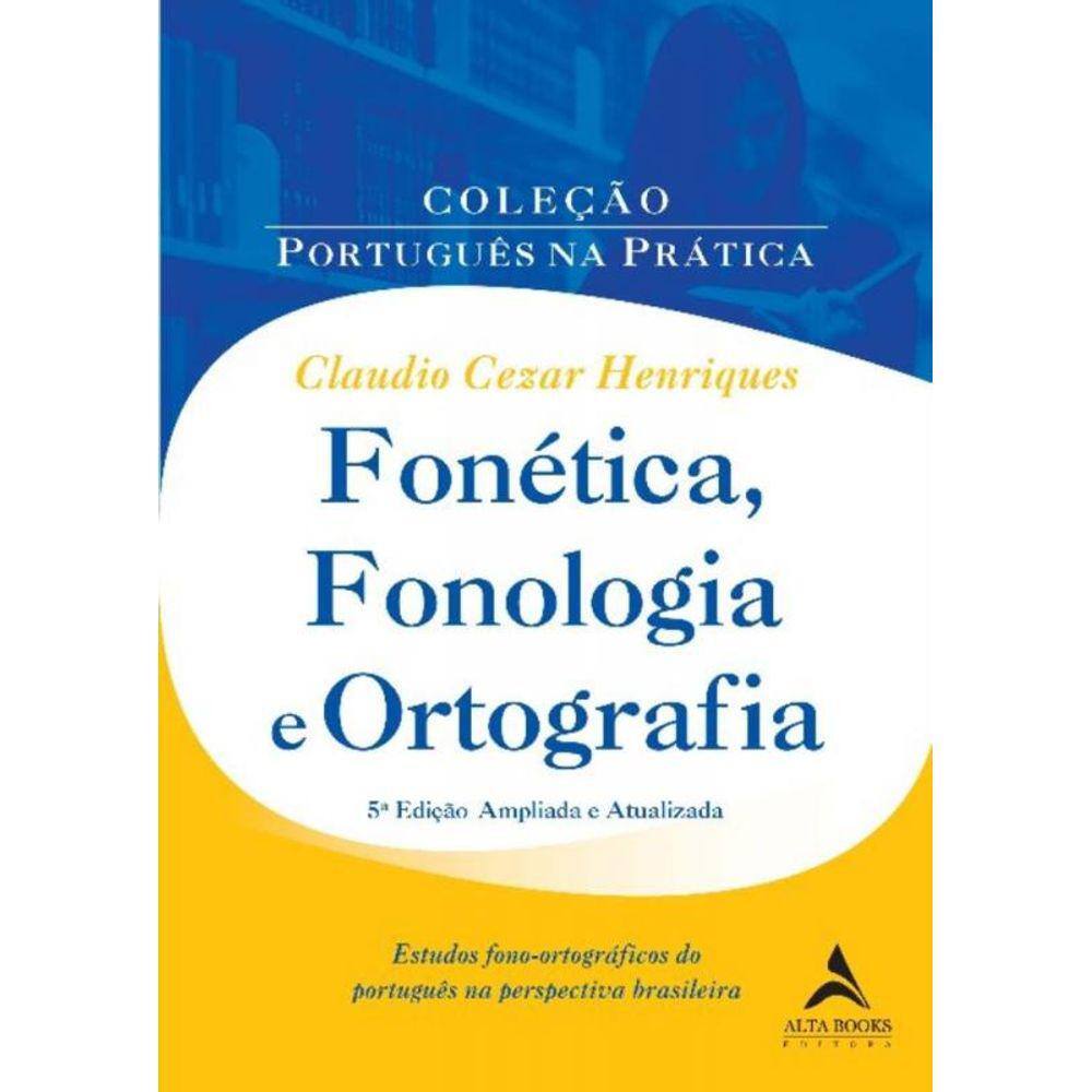 Fonética, Fonologia e Ortografia