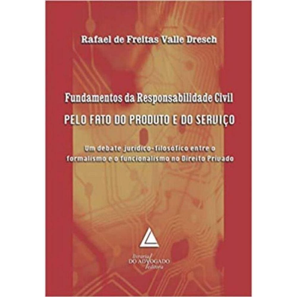 Fundamentos Da Responsabilidade Civil Pelo Fato Do