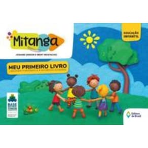 Mitanga Meu Primeiro Livro - Educacao Infantil