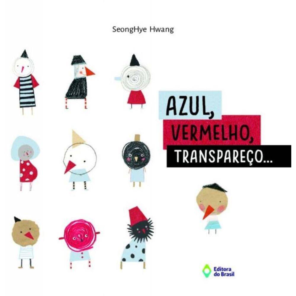 Azul, Vermelho, Transpareco...