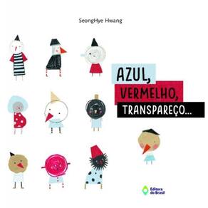 Azul, Vermelho, Transpareco...