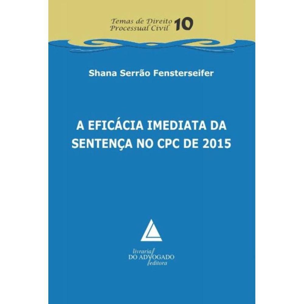 Eficacia Imediata Da Sentenca No Cpc De 2015, A