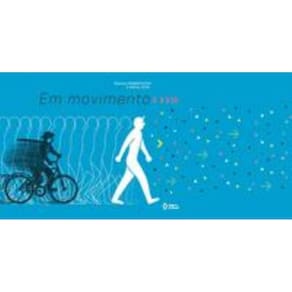 Em movimento: On the move