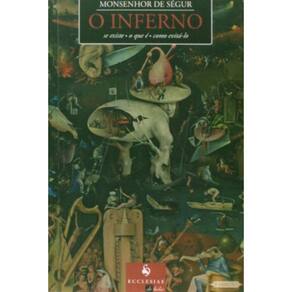 Inferno, O - Se Existe, O Que E, Como Evita-Lo - 1ª