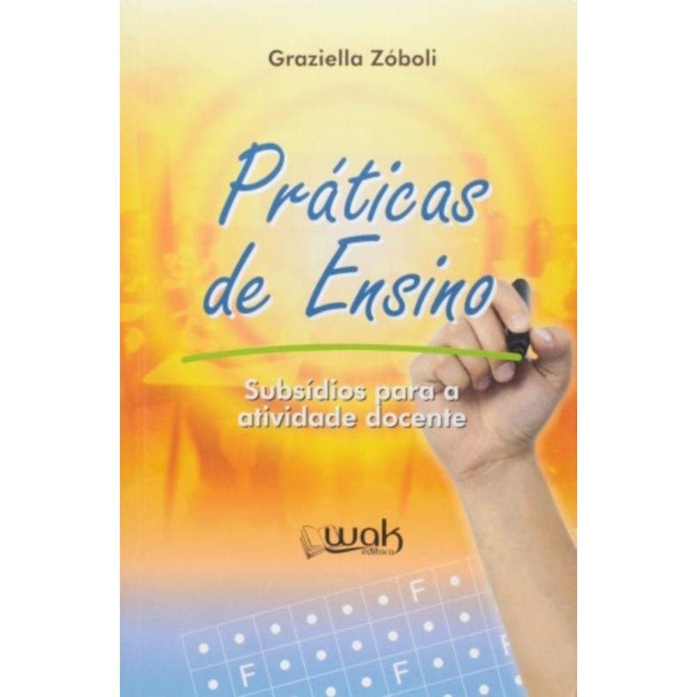 Praticas De Ensino: Subsidios Para A Atividade Doc