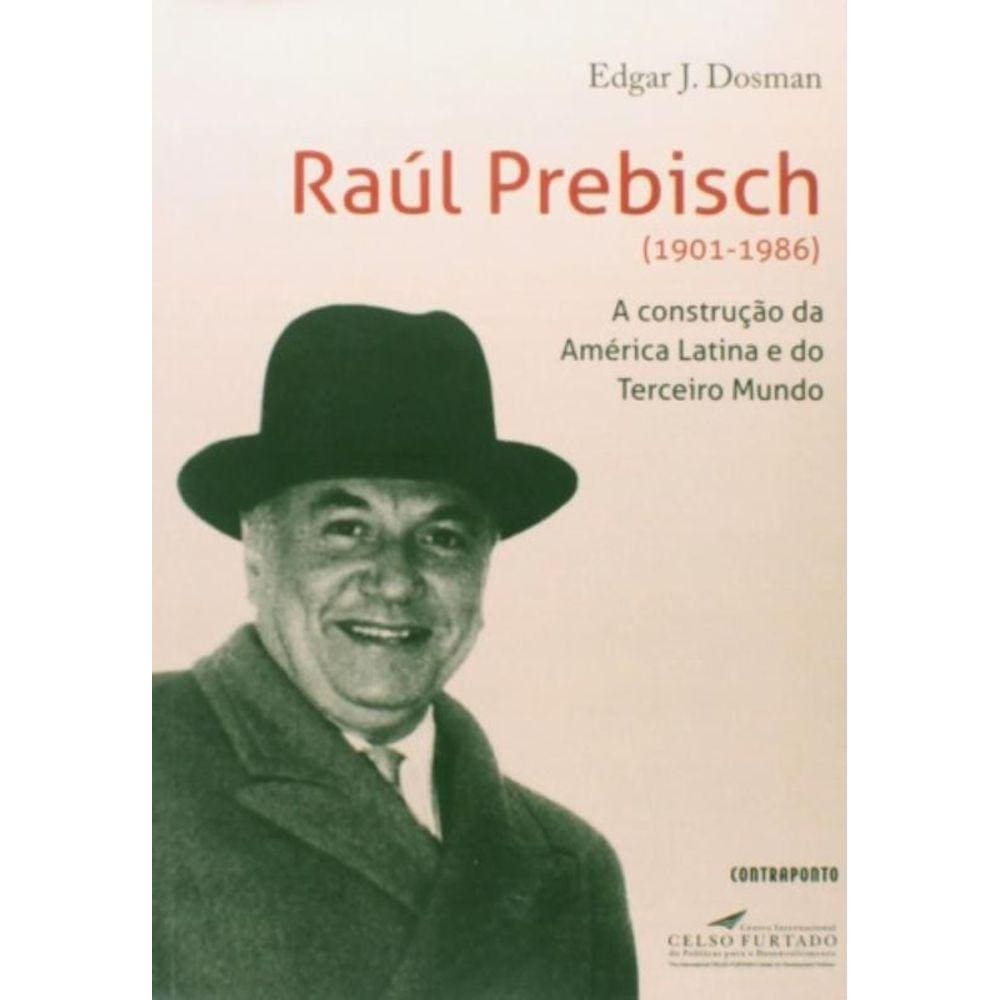 Raul Prebisch - 1901-1986