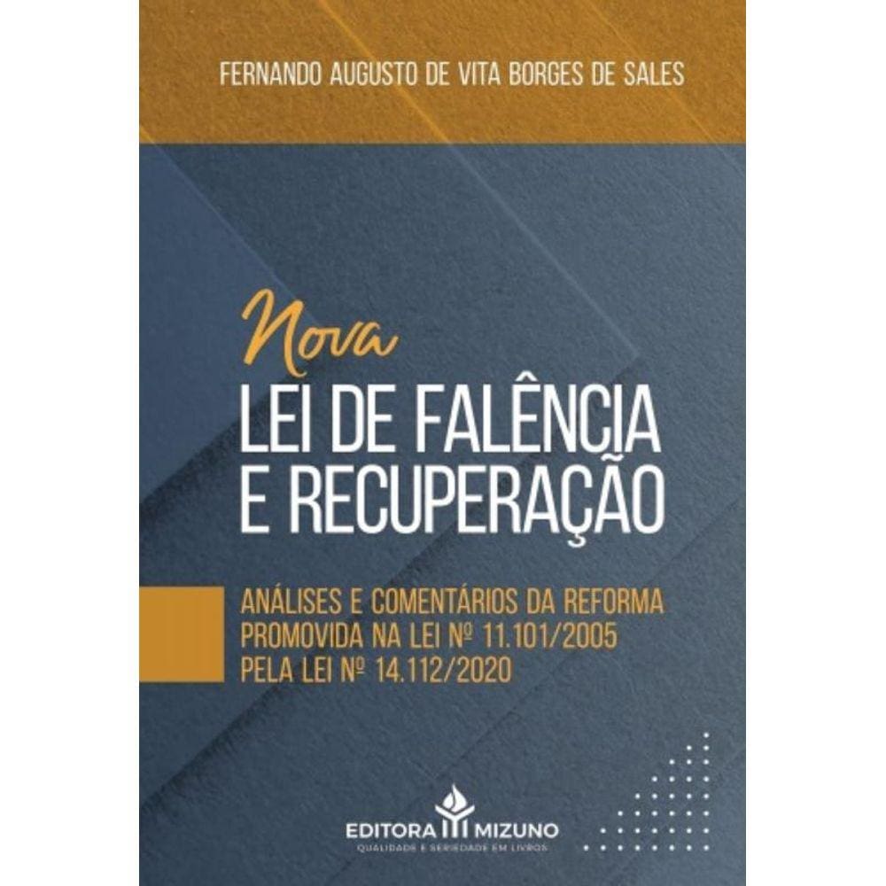 Nova Lei De Falencia E Recuperacao: Analises E Com