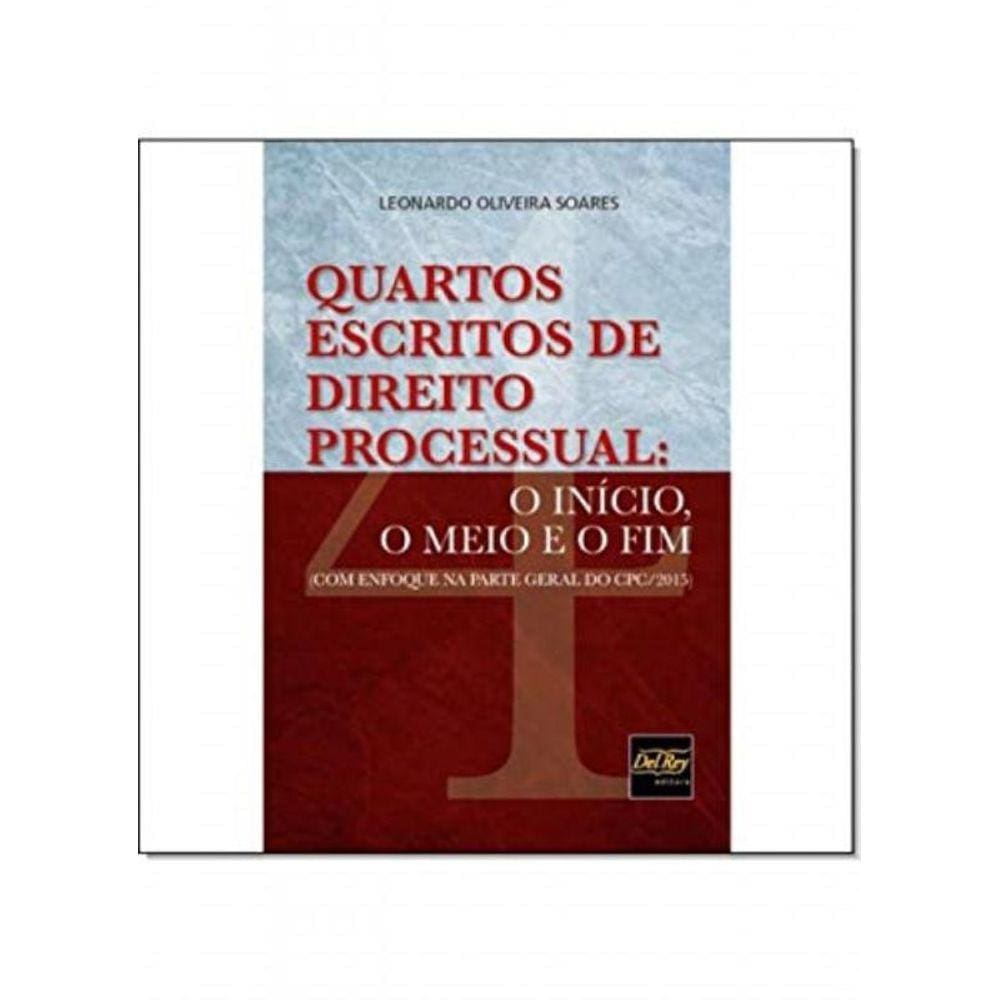 Quarto Escritos De Direito Processual: O Inicio, O