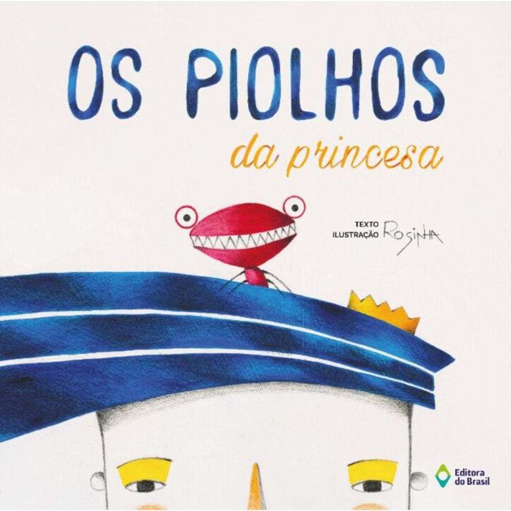 Piolhos Da Princesa, Os