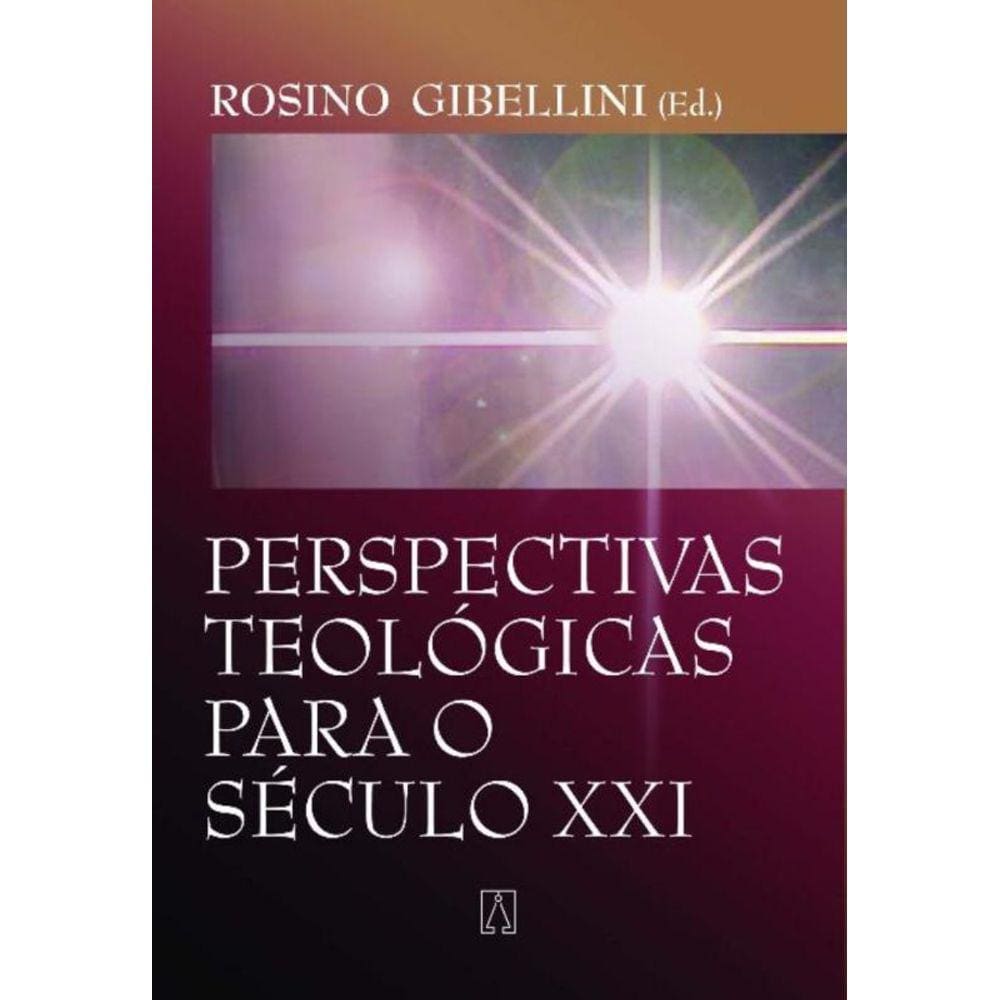 Perspectivas Teologicas Para O Seculo Xxi