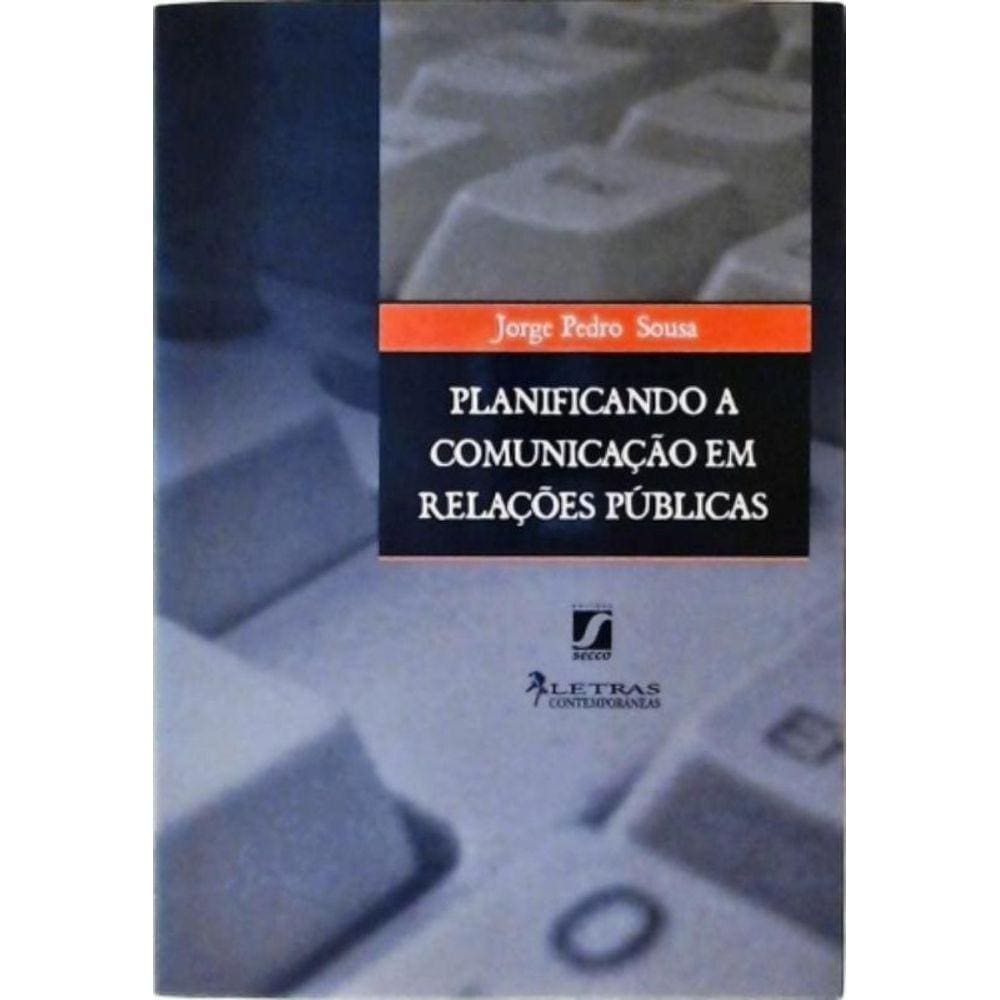 Planificando A Comunicacao Em Relacoes Publicas